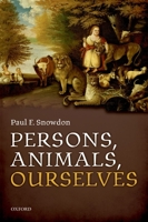 Persons, Animals, Ourselves 0198769997 Book Cover