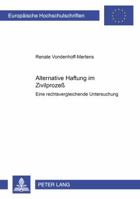 Alternative Haftung Im Zivilprozeß: Eine Rechtsvergleichende Untersuchung 3631375921 Book Cover