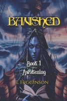 BANISHED: Book 1: Awakening 079613572X Book Cover