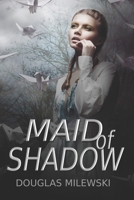 Maid of Shadow B093RP217J Book Cover