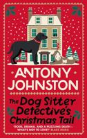The Dog Sitter Detective's Christmas Tail: The canine cosy crime series 0749031026 Book Cover