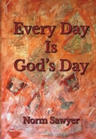 Every Day Is God's Day 1988226619 Book Cover
