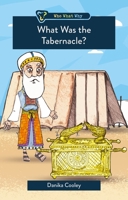 What Was the Tabernacle? 152711175X Book Cover