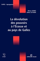 La dévolution des pouvoirs à l'Écosse et au pays de Galles (French Edition) 2200347359 Book Cover