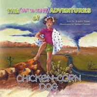 The (Not So Scary) Adventures of Chicken Corn Dog 1425782906 Book Cover