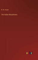 The Indian Musalmans 3368159690 Book Cover