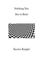 Nothing You: See is Real 1806313510 Book Cover