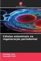 Células estaminais na regeneração periodontal (Portuguese Edition) 6207144406 Book Cover