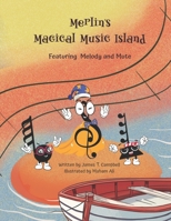 Merlin's Magical Music Island: Where the music never ends B0DYVWKRJN Book Cover