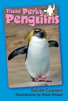 Those Perky Penguins (Those Amazing Animals) 1561645052 Book Cover