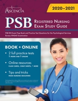 PSB Registered Nursing Exam Study Guide : PSB RN Exam Prep Book and Practice Test Questions for the Psychological Services Bureau RNSAE Examination 1635309395 Book Cover