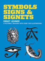 Symbols, Signs and Signets 0486222411 Book Cover