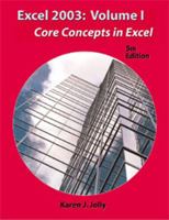 Excel 2003 Volume 1: Core Concepts in Excel (5th Edition) 1576761460 Book Cover