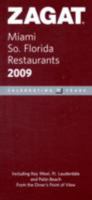 Zagat Miami/So. Florida Restaurants 2009 (Zagatsurvey: Miami, South Florida Restaurants) 1604780126 Book Cover