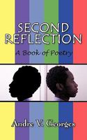 Second Reflection: A Book of Poetry 1440116687 Book Cover