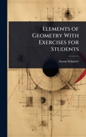 Elements of Geometry With Exercises for Students 1023707330 Book Cover