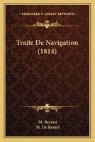 Traite De Navigation (1814) 1168113997 Book Cover