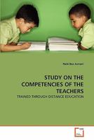 STUDY ON THE COMPETENCIES OF THE TEACHERS: TRAINED THROUGH DISTANCE EDUCATION 3639302524 Book Cover