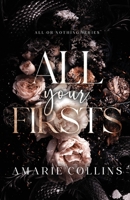 ALL YOUR FIRSTS: (ALL OR NOTHING SERIES BOOK 1) B0F5DR339K Book Cover
