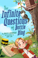 The Infinite Questions of Dottie Bing 0593406664 Book Cover