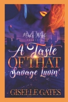 A Taste Of That Savage Luvin 1717871127 Book Cover