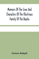 Memoirs of the lives and characters of the illustrious family of the Boyles; With a particular account of the famous controversy between Mr. Boyle, and the Reverend Dr. Bentley The third edition 9354482775 Book Cover