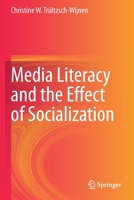 Media Literacy and the Effect of Socialization 3030563626 Book Cover