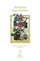 Ten Poems about Gardens 1907598073 Book Cover