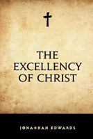 The Excellency of Christ 1088006280 Book Cover
