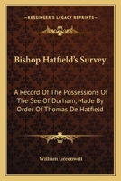 Bishop Hatfield's survey 0548312346 Book Cover