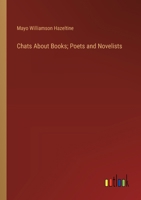 Chats About Books; Poets and Novelists 0548393443 Book Cover