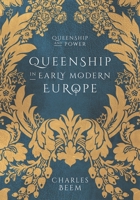 Queenship in Early Modern Europe 1137005076 Book Cover