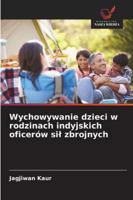Wychowywanie dzieci w rodzinach indyjskich oficerów sil zbrojnych 6209322077 Book Cover