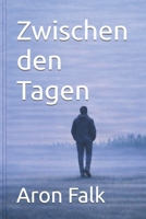 Zwischen den Tagen (German Edition) B0GL993JZH Book Cover
