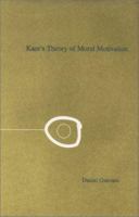 Kant's Theory of Moral Motivation 0813391091 Book Cover