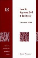 How to Buy and Sell a Business: A Practical Guide 0133989267 Book Cover