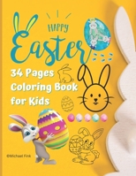 Happy Easter: 34 Pages coloring Book for Kids B0BYR5GFCX Book Cover