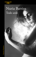 Todo arde 8420438499 Book Cover