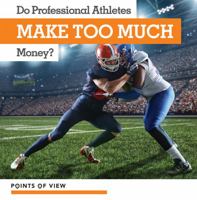 Do Professional Athletes Make Too Much Money? 1534545212 Book Cover