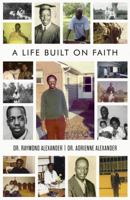 A Life Built on Faith 0965369617 Book Cover