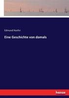 Eine Geschichte von damals 3743626004 Book Cover