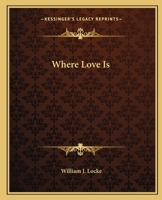 Where Love Is 1545075816 Book Cover