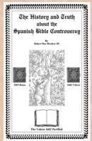 The History and Truth About the Spanish Bible Controversy 1466200987 Book Cover