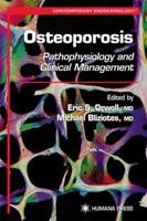 Osteoporosis: Pathophysiology and Clinical Management (Contemporary Endocrinology) 0896039331 Book Cover