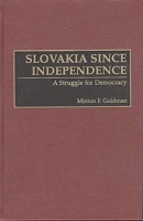 Slovakia Since Independence: A Struggle for Democracy 0275961893 Book Cover