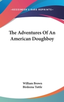 The Adventures Of An American Doughboy 1163586161 Book Cover