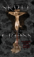 The Skull Beyond the Cross: Guardians of the Secrets Book 2 1632212870 Book Cover