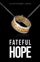 Fateful Hope 1739763300 Book Cover
