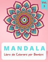 Mandala Libro da colorare: Per bambini da 4 a 8 anni Libro da colorare per bambini dai 4 agli 8 anni Grandi mandala da colorare per rilassarsi Libro da colorare Mandala per bambini Mandala facili per  1256844292 Book Cover