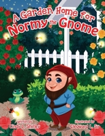 A Garden Home for Normy the Gnome B09KN813SD Book Cover